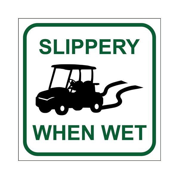 Image of Slippery When Wet Sign in white with green border and text