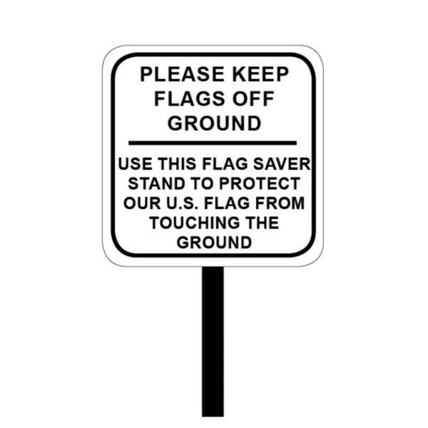 Keep Flags Off Ground Aluminum Sign with Stake