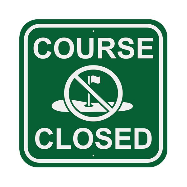 Image of Course Closed Sign in green with white border and text